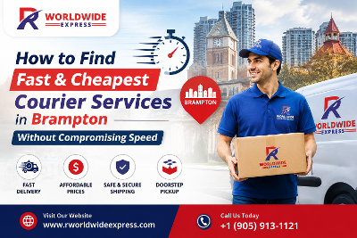 Fast and Cheapest Courier Services in Brampton Without Compromising Speed